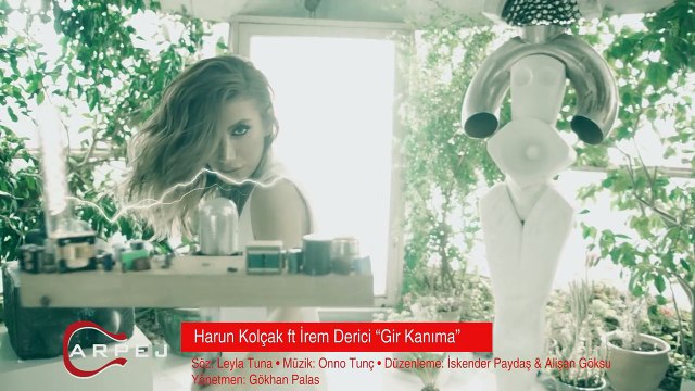 Harun Kolçak feat. İrem Derici Gir Kanıma