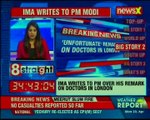 Doctors miffed with PM Modi's remark; IMA writes to PM expressing displeasure