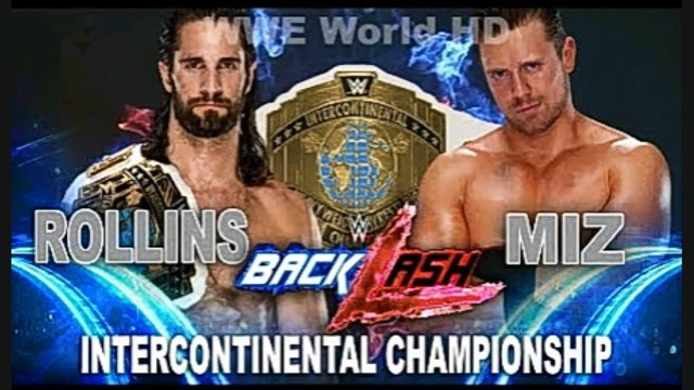 WWE 2K18 Seth Rollins Vs The Miz intercontinental Championship Match Backlash 2018