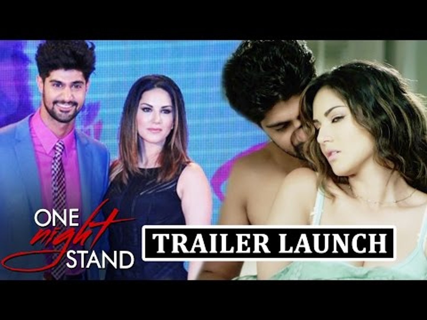 One Night Stand TRAILER Launch | Sunny Leone, Tanuj Virwani - video  Dailymotion