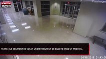 Texas : Deux hommes essayent de voler un distributeur de billets dans un tribunal (Vidéo)