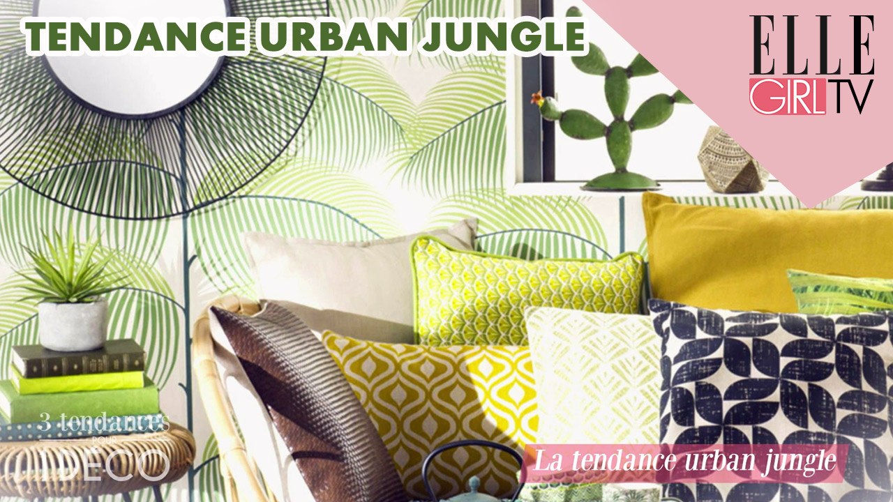TENDANCE URBAN JUNGLE I 3 TENDANCES POUR 1 DECO avec MAREVA GALANTER  sur ELLE GIRL TV ! #2