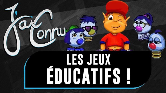 J'ai connu... Les jeux éducatifs | CHRONIQUE