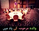 Walida marhooma ki Yaad me | Respect your Parents | Islamic Truths