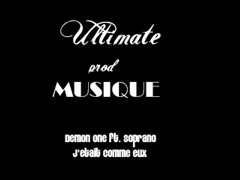 DEMON ONE FEAT SOPRANO J'ETAIT COMME EUX