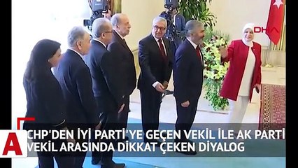 CHP’den iP�ye geçen vekille AK Partili vekil arasında dikkat çeken diyalog