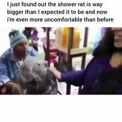 HOLY CRAP! The shower rat is even bigger than i thought it was.