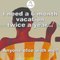 6 month vacation