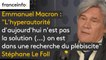 Emmanuel Macron : "L'hyperautorité d'aujourd'hui n'est pas la solution (...) on est dans une recherche du plébiscite" analyse Stéphane Le Foll : "L'attitude de François Hollande était beaucoup plus parlementariste"