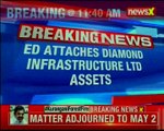 ED attaches Diamond Infrastructure ltd assets worth Rs 1122 crore