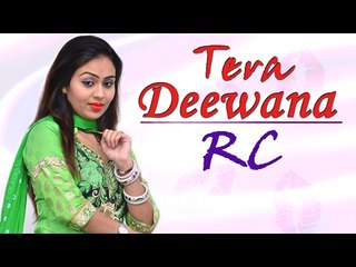 तेरा दीवाना  ||  Tera Deewana  ||  RC New Superhit Dance 2017  ||  Mor Haryanvi