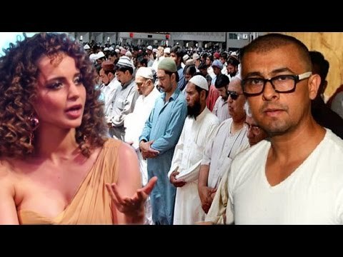 देखिये Kangana Ranaut की प्रतिक्रिया Sonu Nigam के अज़ान कंट्रोवर्सी पर