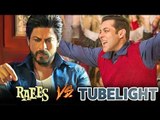 क्या Salman की Tubelight Shahrukh की Raees के रेकॉर्ड्स को करेगी ब्रेक?