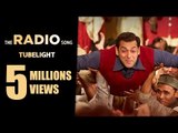 Salman Khan के Radio Song ने पार किये 50 लाख  व्यूज | Tubelight