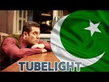 Salman Khan नहीं करेंगे Tubelight Pakistan में Release