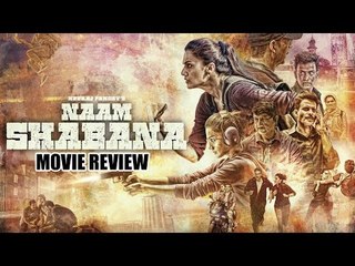 Naam Shabana Full Akshay Kumar Taapsee Pannu