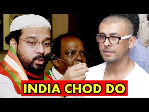 Muslim Spiritual Leader जोर दे रहे है की Sonu Nigam INDIA छोड़ कर जाये - Azaan Tweet Controversy
