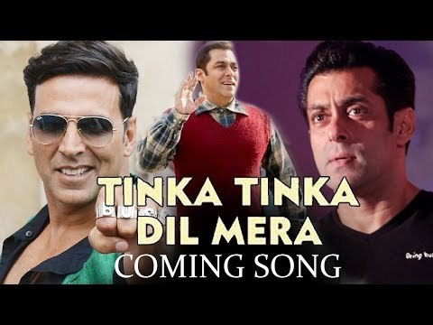 Salman की जगह Akshay ले सकते है Dus Ka Dum,Tubelight का Tinka Tinka Dil Mera गाना जल्द ही आ रहा है