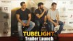 Salman के TUBELIGHT का  ट्रेलर Launch | Kabir Khan , Sohail Khan