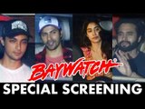 BAYWATCH मूवी की Special SCREENING | Varun, Jhanvi Kapoor, Aayush