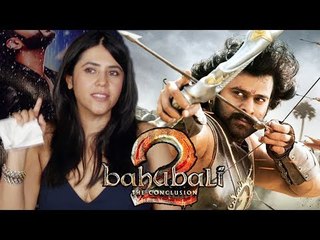 Ekta Kapoor ने दी अपनी प्रतिक्रिया Baahubali 2 पर