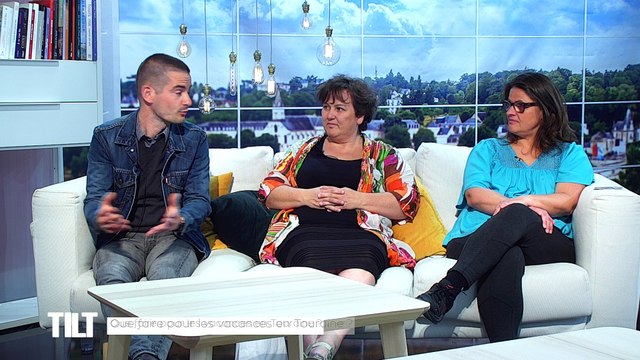 TILT - 24/04/2018 Partie 3 - Que faire pour les vacances en Touraine ?