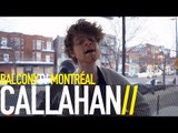 CALLAHAN - MILK AND HONEY (BalconyTV)