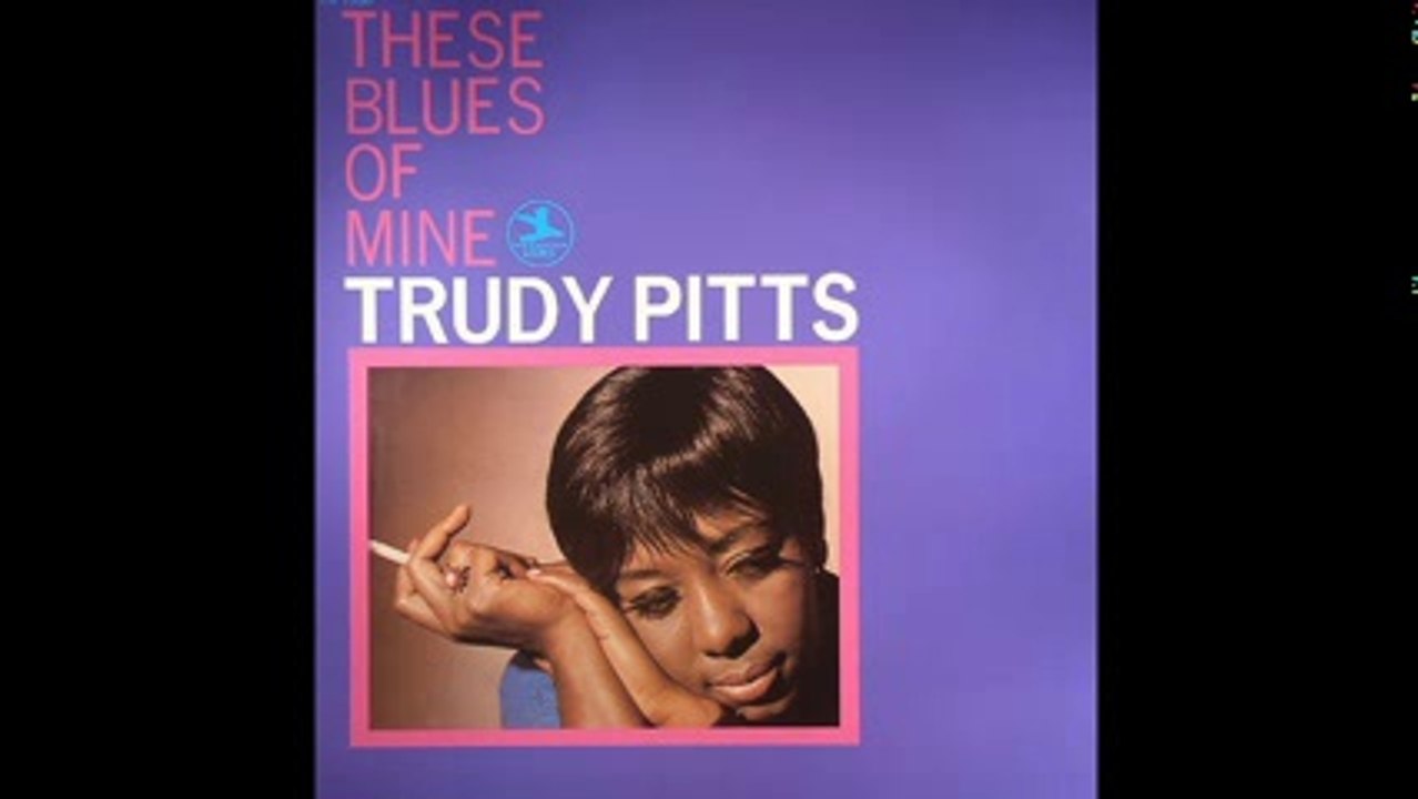 Trudy Pitts - album These blues of mine 1967