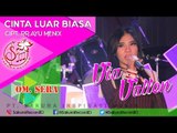 Via Vallen - Cinta Luar Biasa - OM.SERA ( Official Music Video)