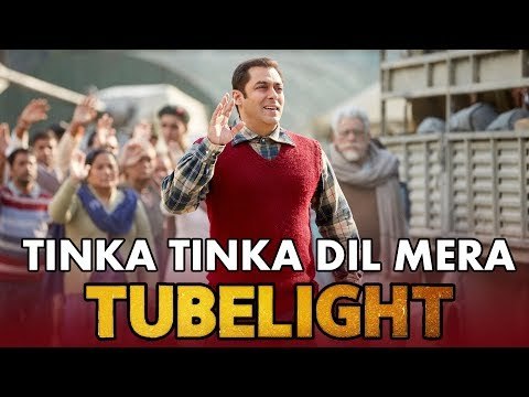 Salman Khan के Tubelight का Tinka Tinka Dil Mera गाना जल्द ही आ रहा है | First Look