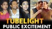 Salman Khan के Fans Tubelight को लेकर है Super Excited | Public Reaction