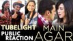 Salman के MAIN AGAR Emotional गाने पर FANS का Reaction | Tubelight BLOCKBUSTER Hit | Public Review