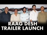 Raag Desh Movie का हुआ Trailer Launch | Tigmanshu Dhulia, Kunal Kapoor, Amit Sadh, Mohit Marwah