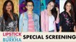 Shraddha Kapoor और Radhika Apte पहोचे  Lipstick Under My Burkha मूवी के Special Screening पर