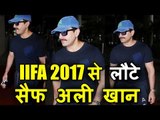 Saif Ali Khan लौटे IIFA 2017 से, दिखाई दिए Mumbai Airport पर