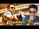 Shabbir Khan Direct कर रहे है Salman Khan's Dabangg 3 के लिए