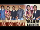 Babumoshai Bandookbaaz का Official Trailer Launch | Nawazuddin Siddiqui | Bidita Bag