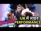 Salman Khan का लाइव Performance UK में - DABANGG टूर - 16 और 17 सितंबर 2017