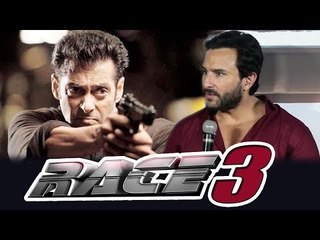 Salman Khan सबसे बेहतर होंगे RACE 3 में काम करने के लिए | Saif Ali Khan
