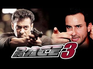 देखिये Salman Khan लेंगे Saif Ali Khan जगा RACE 3 में