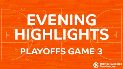 Tadim Evening Highlights: Exciting Moments from EuroLeague Playoffs Game 3 🏀