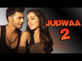 Judwaa 2 | Varun Dhawan To ROMANCE Shraddha Kapoor