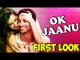'OK Jaanu' FIRST LOOK | Aditya Roy Kapoor, Shraddha Kapoor