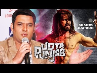 Kapil Sharma’s SHOCKING REACTION On Udta Punjab Controversy