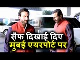 Saif Ali Khan देसी अवतार में दिखाई दिए Mumbai Airport पर