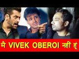 मैं  Vivek Oberoi नहीं  हु | Zubair Khan ने Salman से कहा