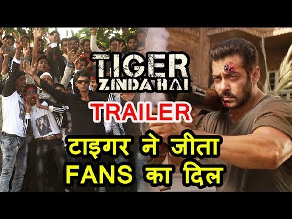 Tiger Zinda Hai Trailer पर Salman के FANS का जबरदस्त Excitement
