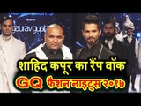 Shahid Kapoor ने किया  GQ Fashion Nights पर Ramp Walk | Van Heusen+GQ Fashion Nights 2017