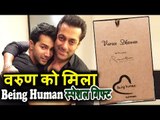 Salman के Being Human ने दिया Varun Dhawan को सबसे प्यारा तोफा । varun ने किया शुक्रिया