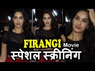 H0T Nora Fatehi पोह्ची Kapil Sharma की Firangi मूवी  के Special स्क्रीनिंग पर